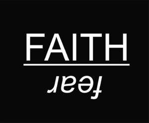 FAITH fear